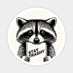 Stay Trashy Magnet
